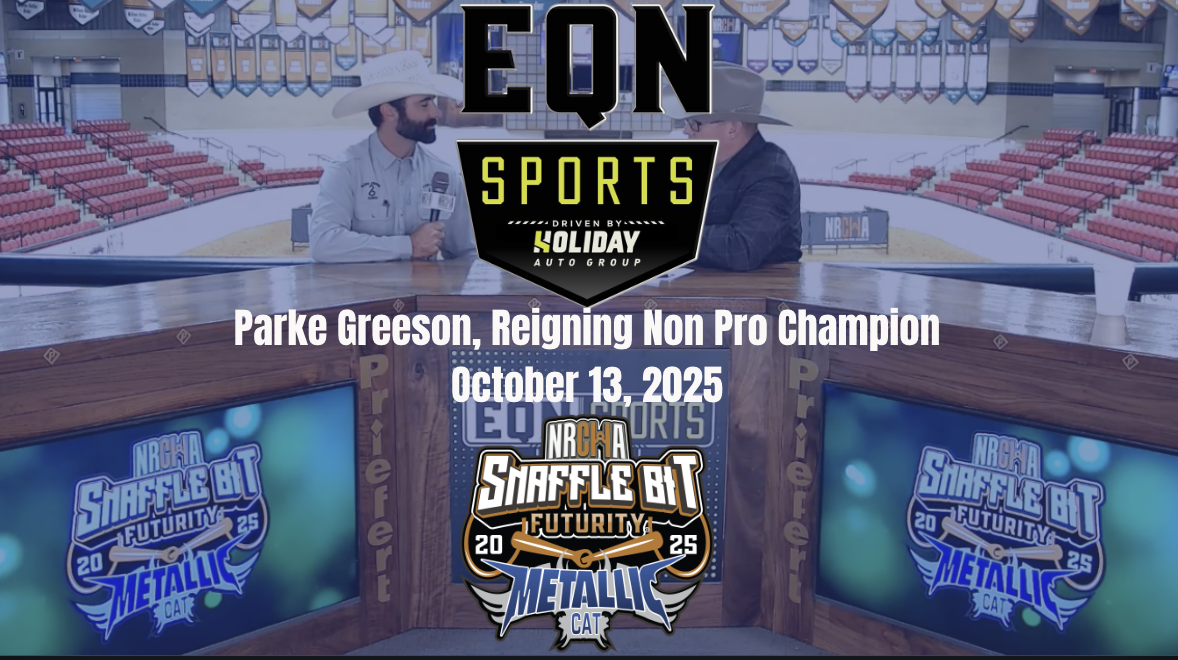 Parke Greeson, Reigning Non Pro Champion | Snaffle Bit Futurity | 10/13/25