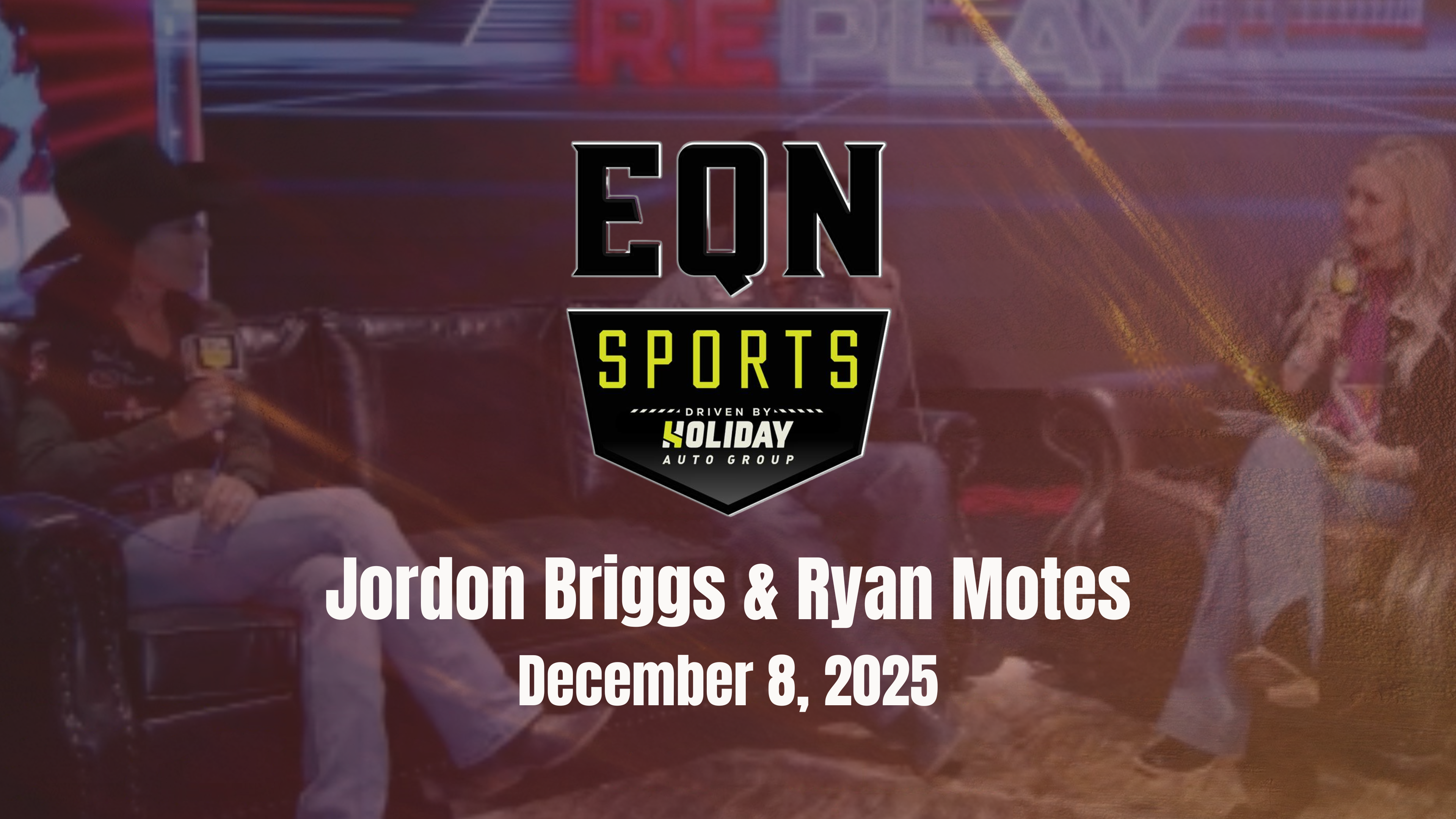 Jordon Briggs & Ryan Motes | EQN Sports LIVE from Las Vegas | December 8, 2025