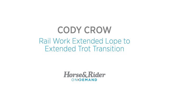 Rail Work:Extended Lope to Extended Trot