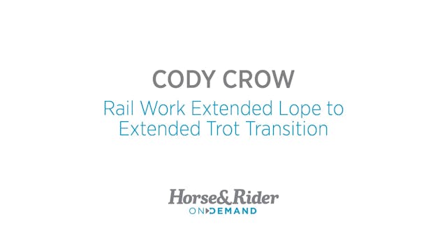 Rail Work:Extended Lope to Extended Trot