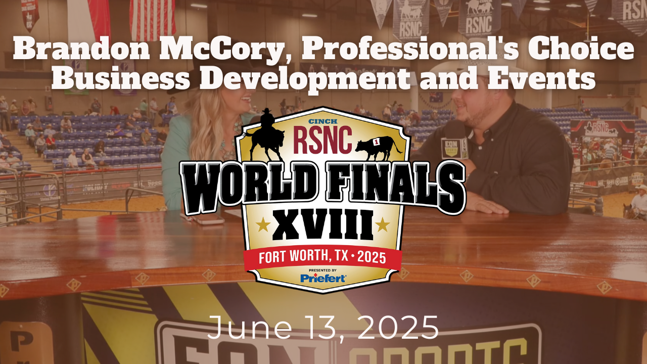 Professionals Choice | Sponsor of the RSNC World Finals | 6/13/25