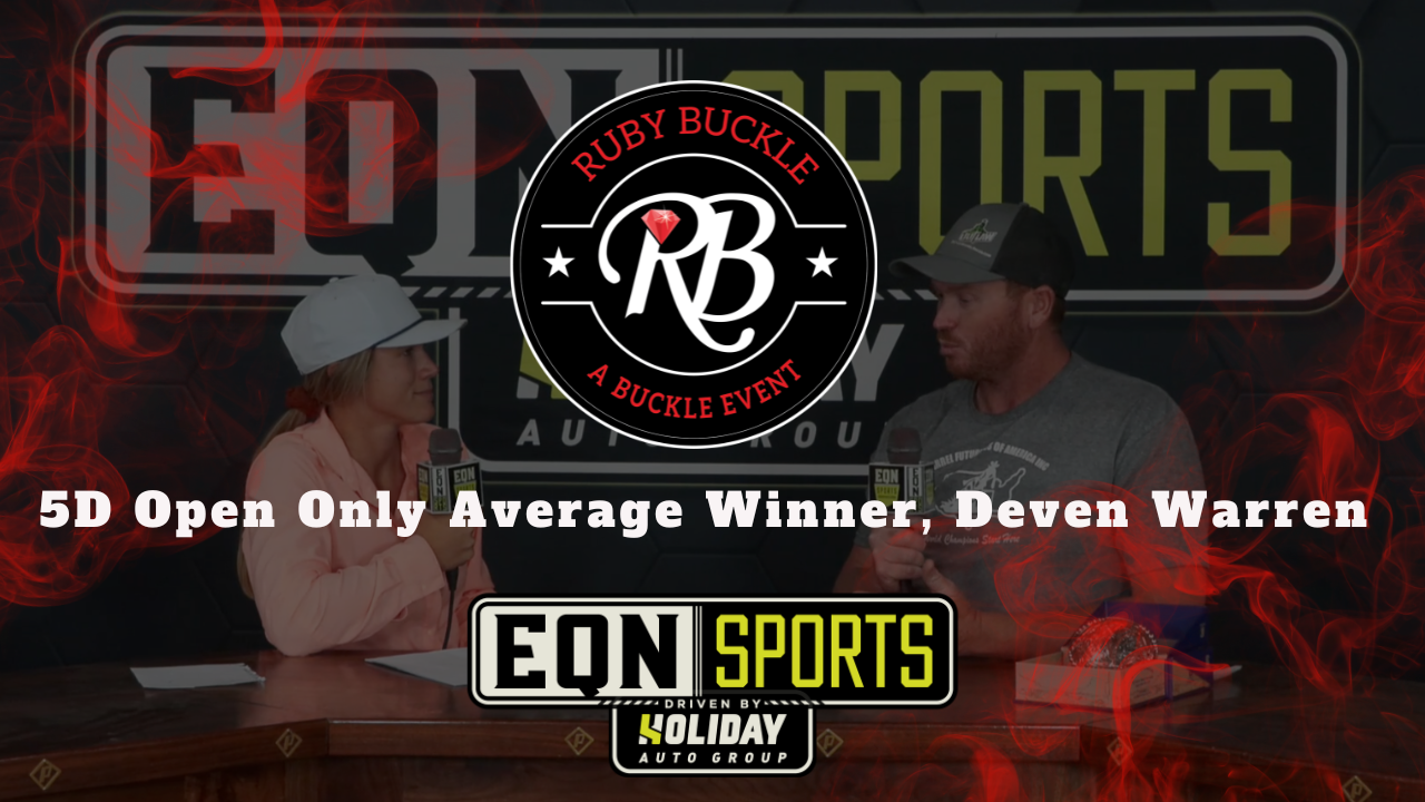 5D Open Only Average Winner, Deven Warren | EQN Sports | Ruby Buckle West