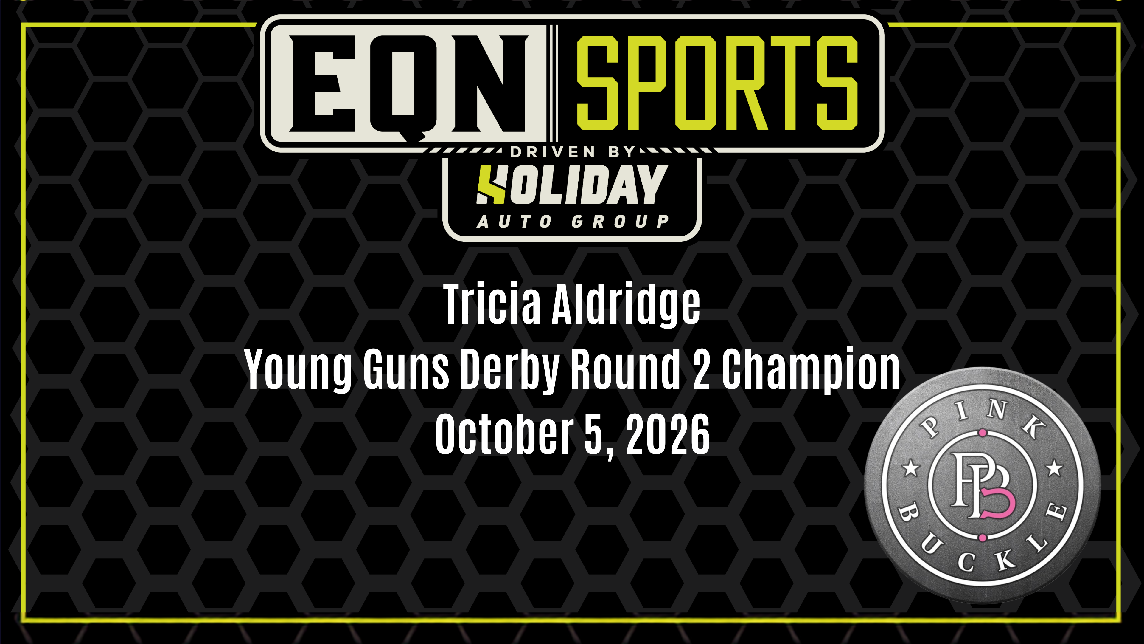 Young Guns Derby - Round 2 Winner | Tricia Aldridge | Pink Buckle | 10/5/26