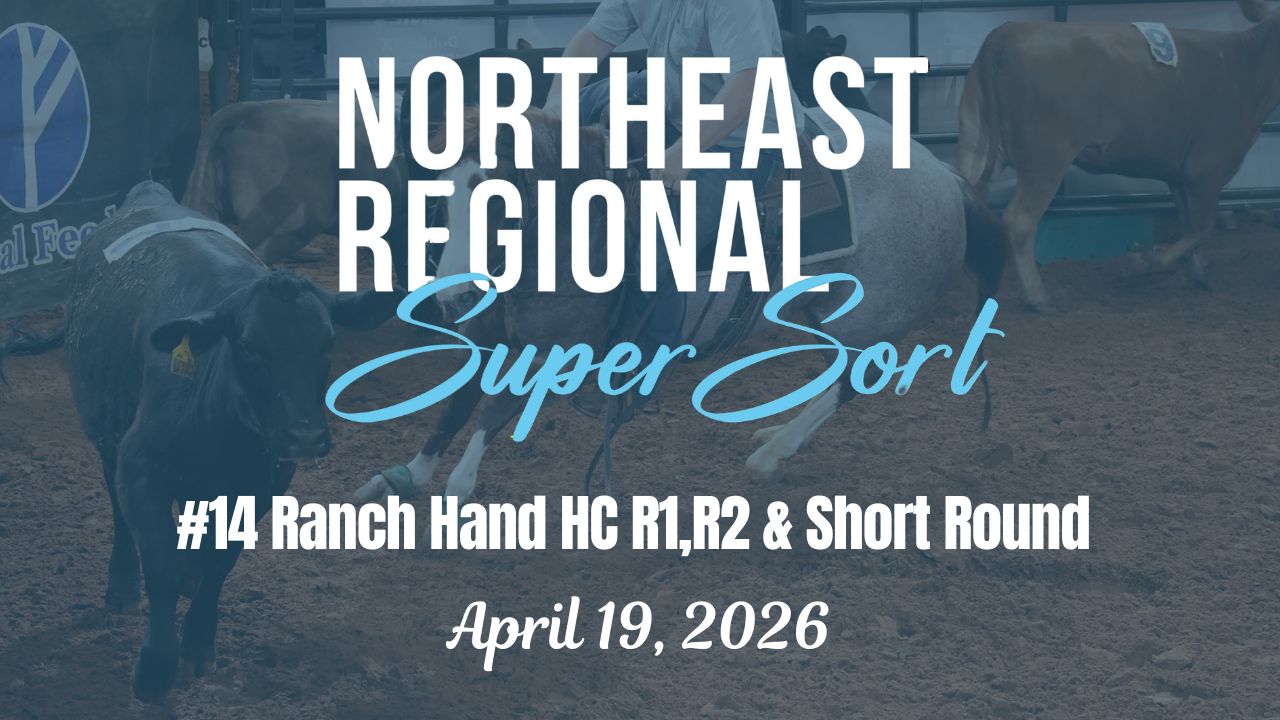 #14 Ranch Hand HC R1/R2 Short Round | Cinch RSNC Northeast Regional | 4/19/26
