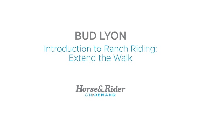 Introduction to Ranch Riding: Extend the Walk