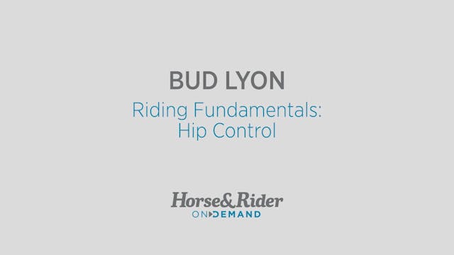 Riding Fundamentals: Hip Control