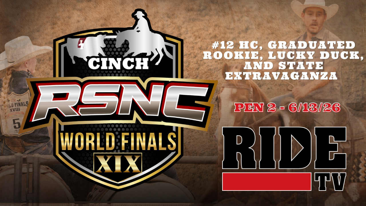 #12 HC, #18 Bareback, Lucky Duck | Cinch RSNC World Finals | Pen 2 | 6/13/26