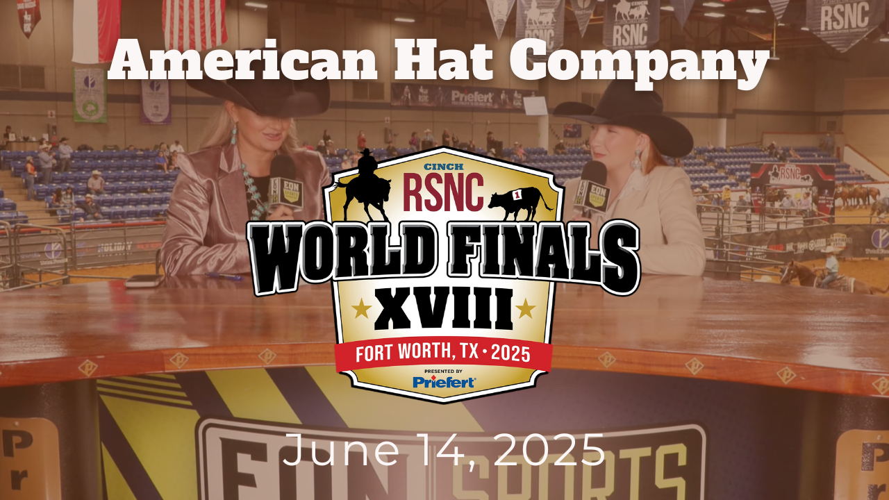 American Hat Company | Sponsor of the RSNC World Finals | 6/14/25