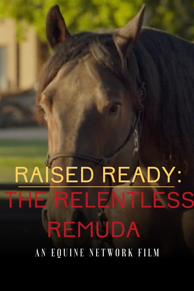 Raised Ready: The Relentless Remuda brought to you by Equinety