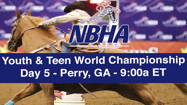 NBHA Youth/Teen World - Day 5