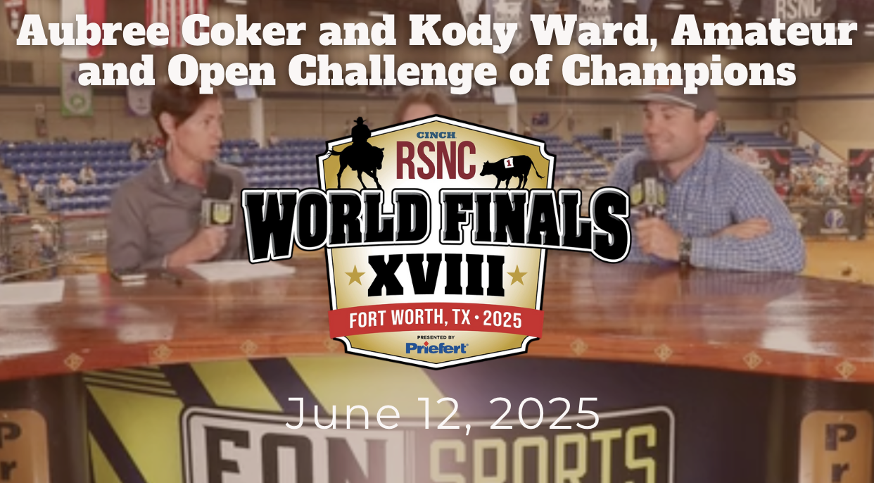 Aubree Coker & Kody Ward, Amateur & Open CoC Winners | RSNC World Finals