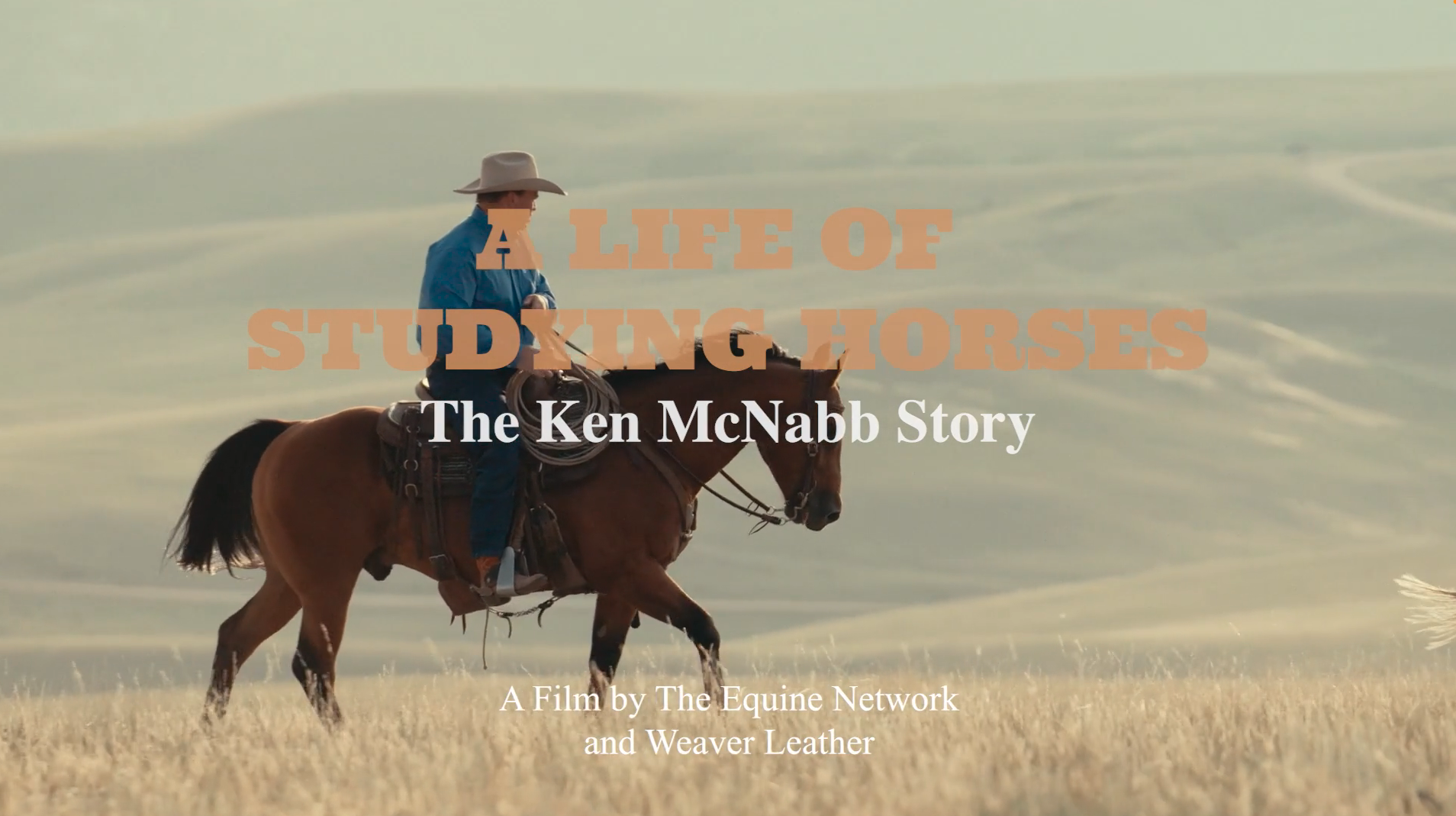 A Life of Studying Horses - The Ken McNabb Story presented by Weaver Leather