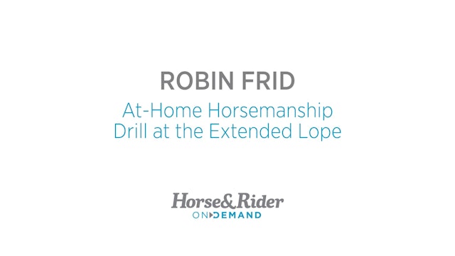 At-Home Horsemanship Drill at the Extended Lope