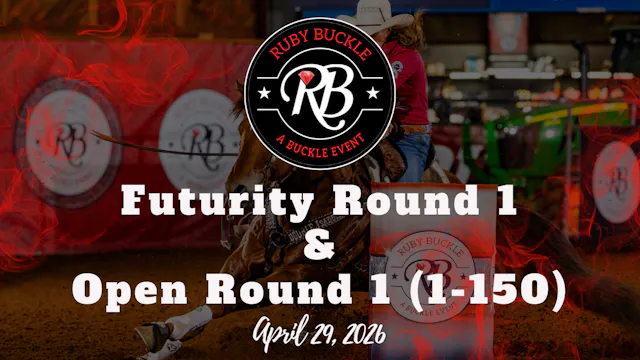 Futurity Round 1 & Open Round 1 (1-15...