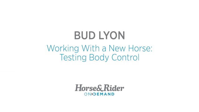 Working With a New Horse: Testing Bod...