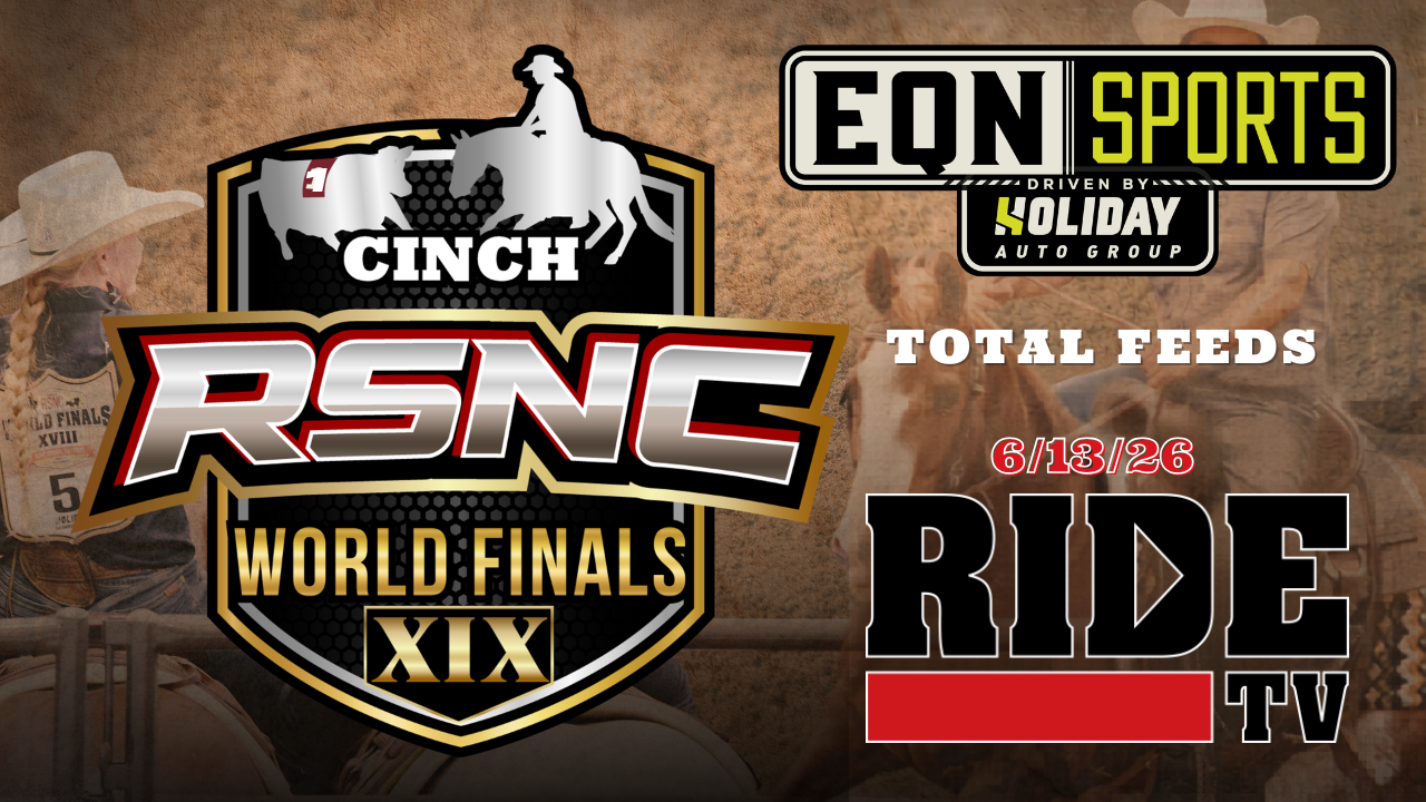 Total Feeds | Cinch RSNC World Finals | EQN Sports | June 13, 2026