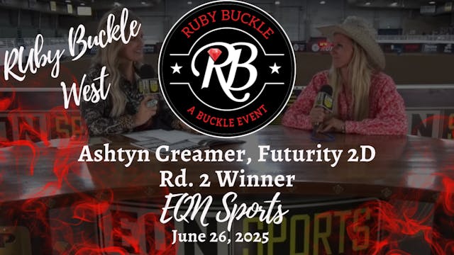 Ashtyn Creamer, Futurity 2D Rd. 2 Win...