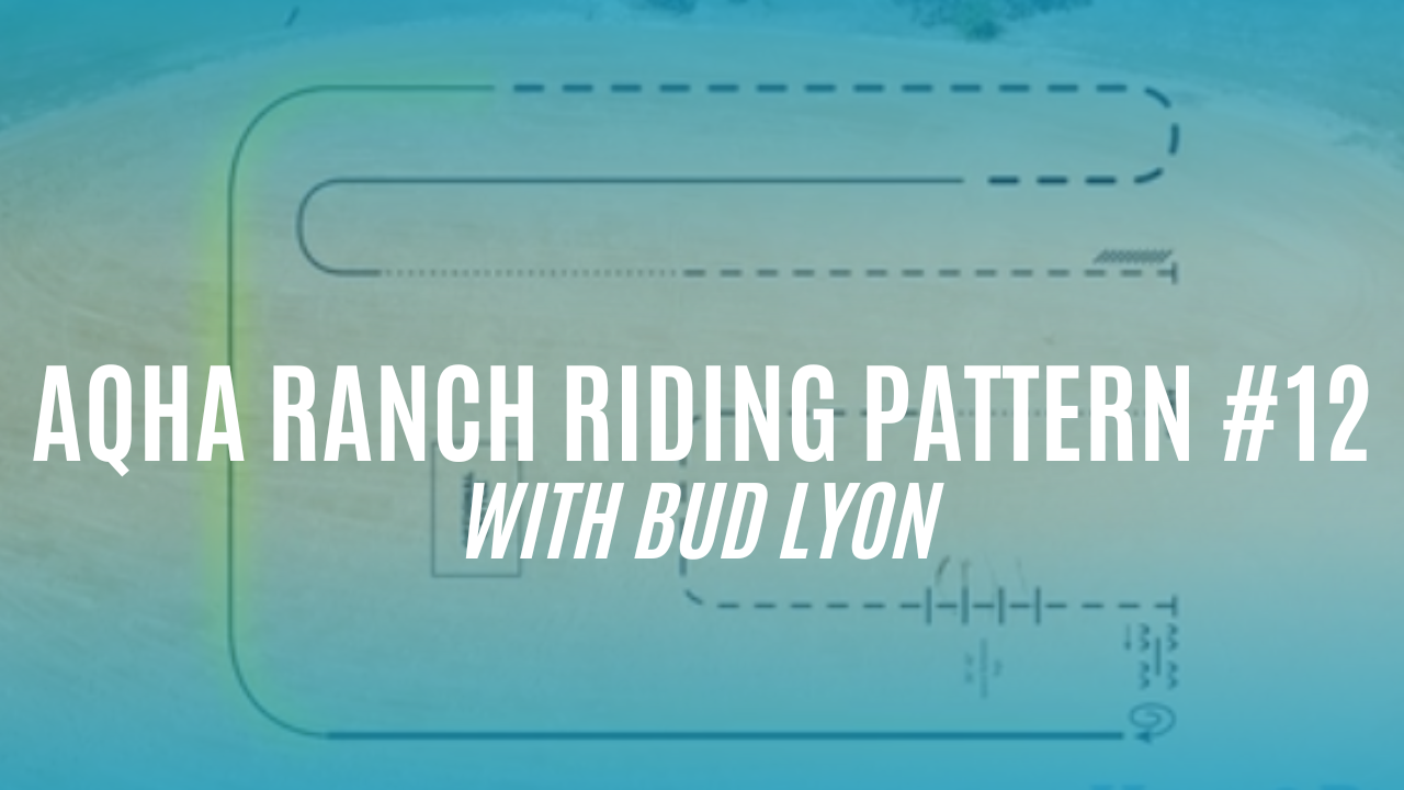 AQHA Ranch Riding Pattern #12