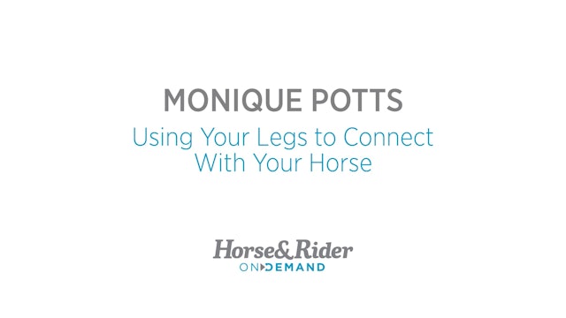 Using Your Legs to Connect With Your Horse