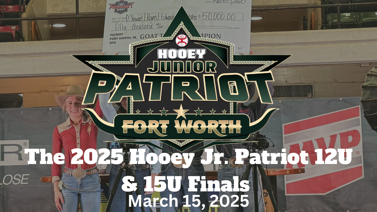 The 2025 Hooey Jr. Patriot 12U & 15U ...