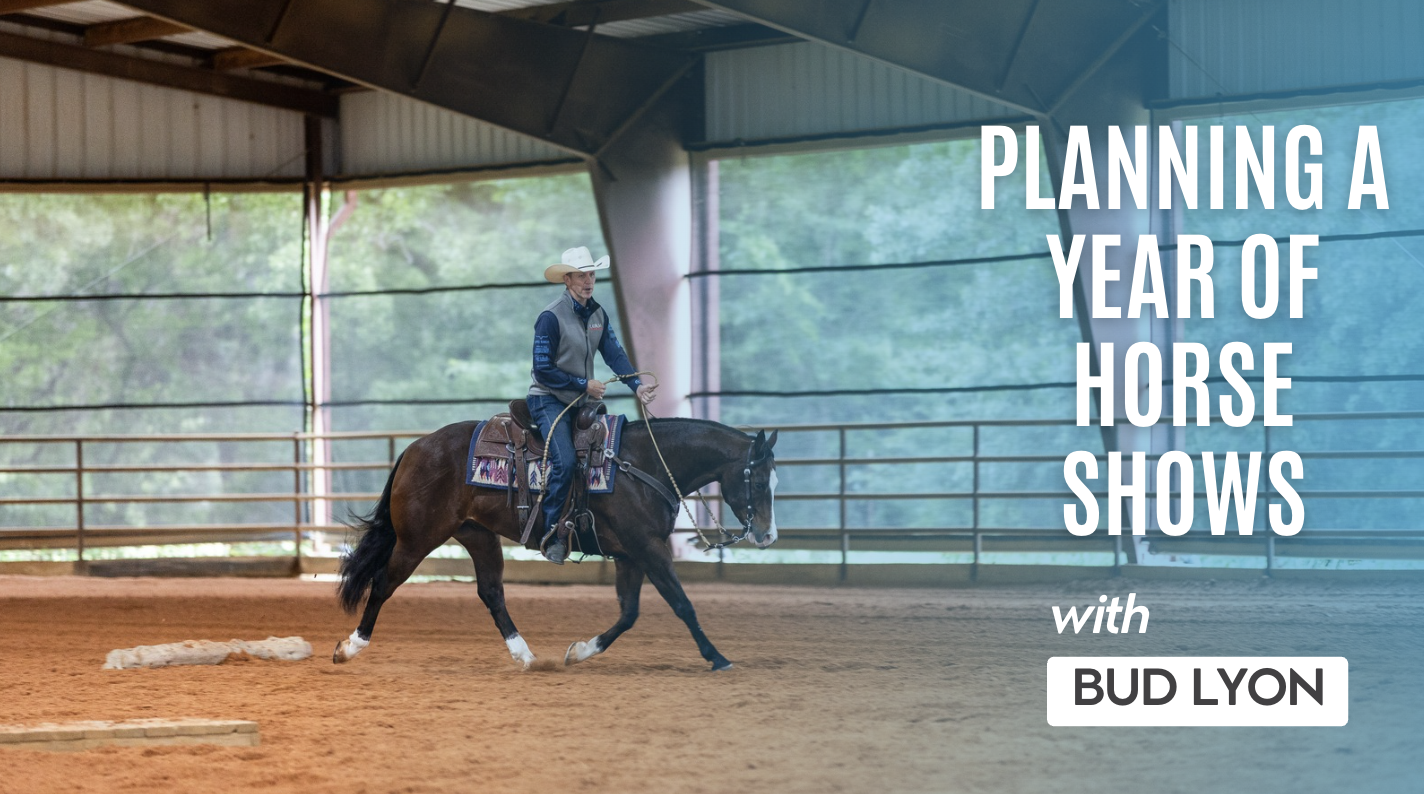 Bud Lyon: Planning a Year of Horse Shows