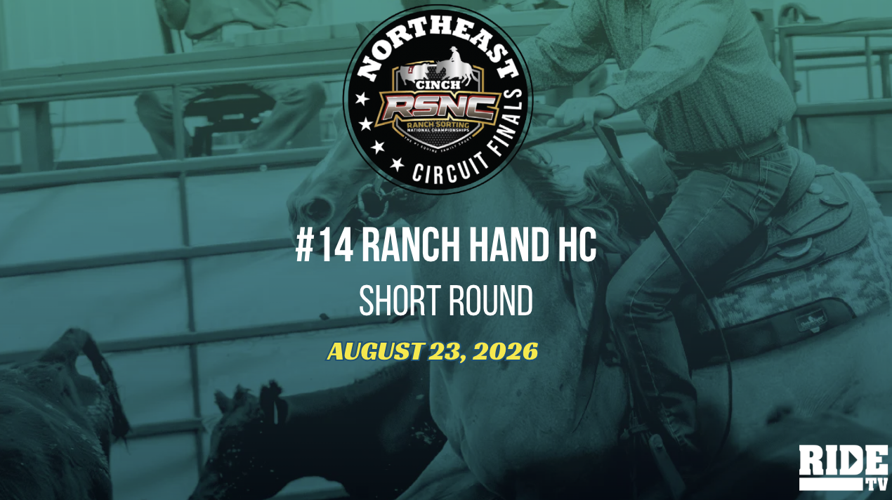 #14 Ranch Hand HC Short Round | Cinch RSNC Northeast Circuit Finals | 8/23/26