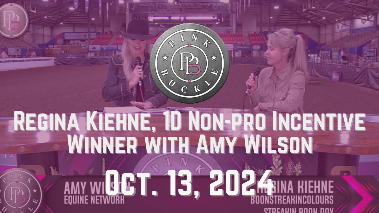 Regina Kiehne, 1D Non-pro Incentive Winner | Pink Buckle | 10/13/24