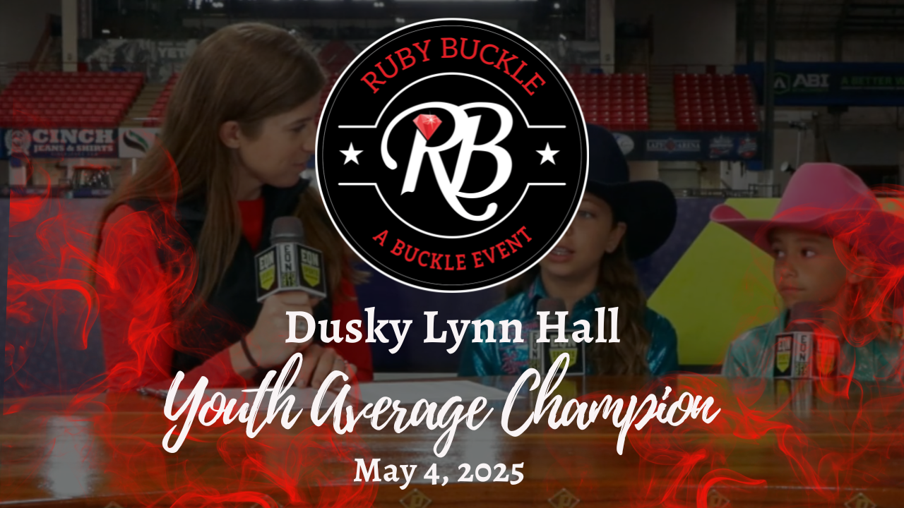 Dusky Lynn Hall, Youth Average Champion | Ruby Buckle Central | May 4, 2025 