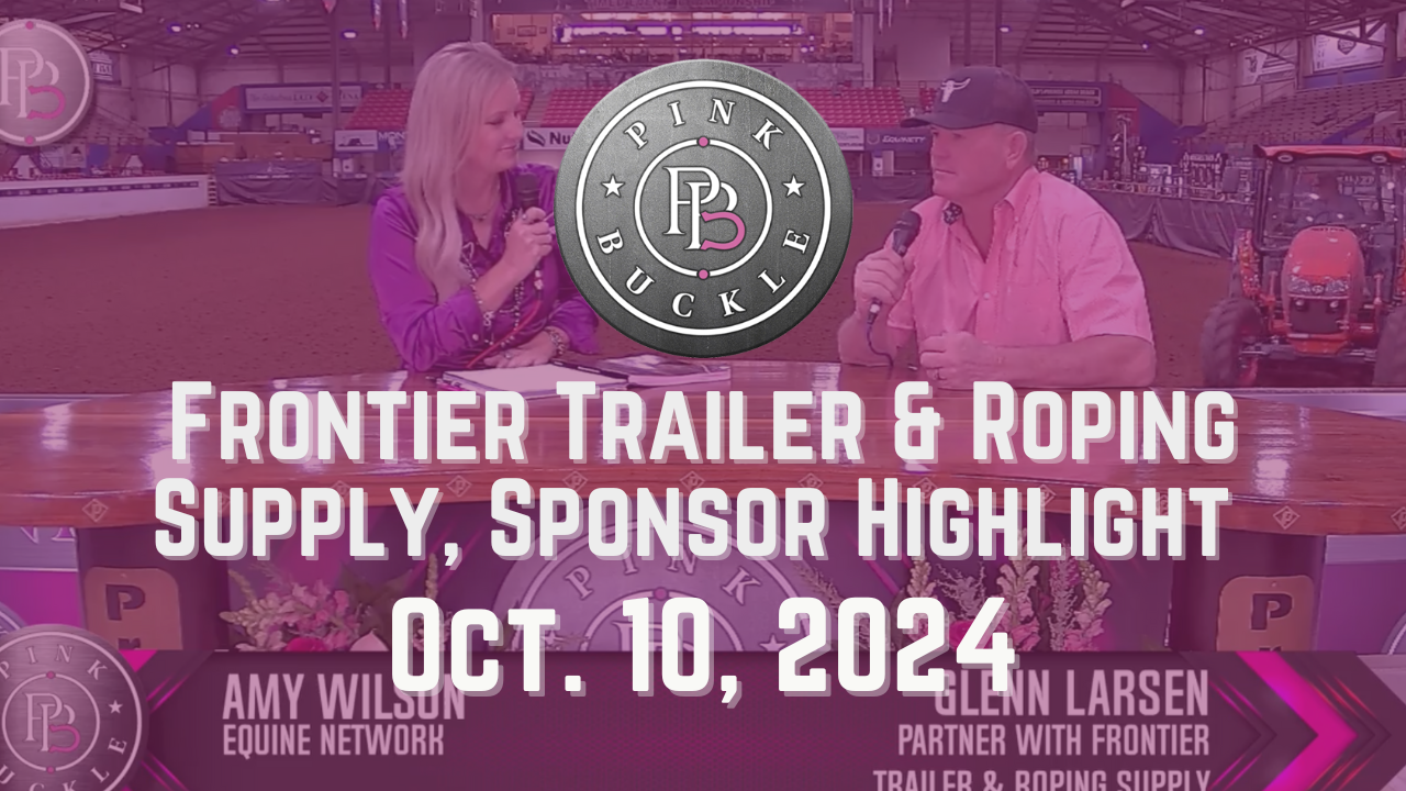Frontier Trailer & Roping Supply, Sponsor Highlight | Pink Buckle | 10/10/24