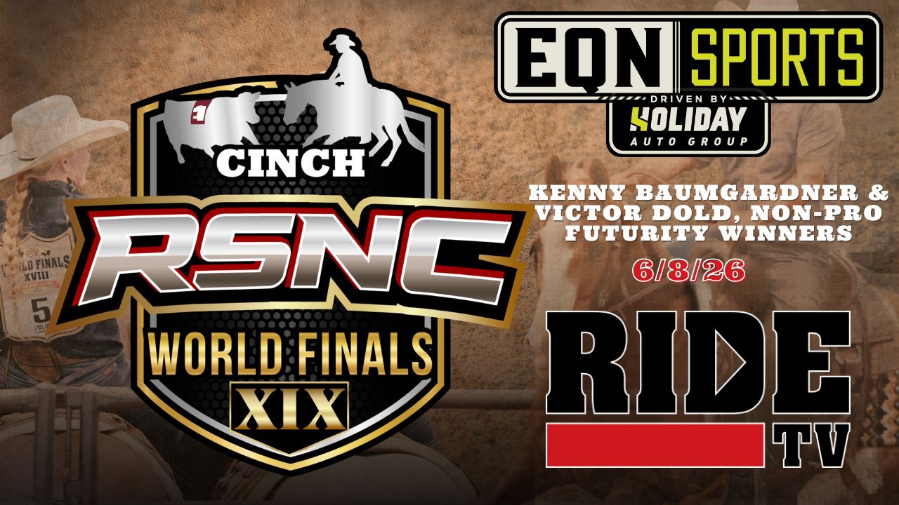 Kenny Baumgardner & Victor Dold | EQN Sports | Non-Pro Futurity Winners | 6/8/26