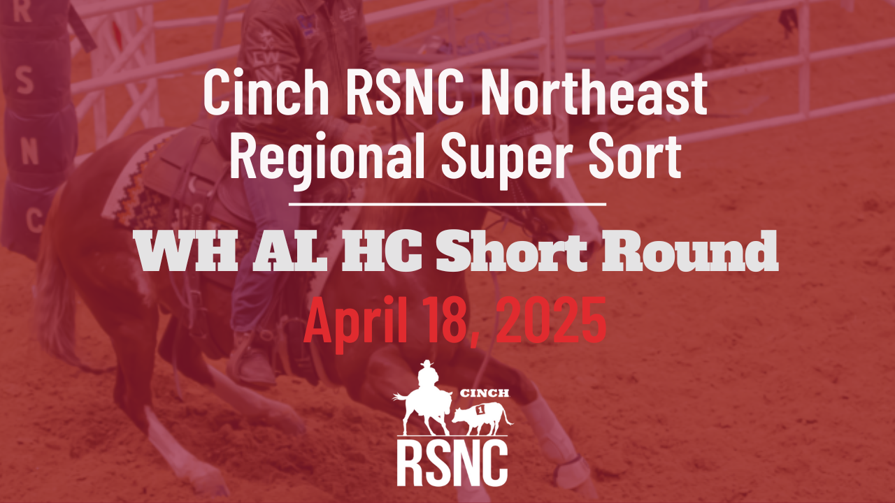 WH AL HC Short Round | Cinch RSNC Northeast Regional Super Sort | 4/18/25