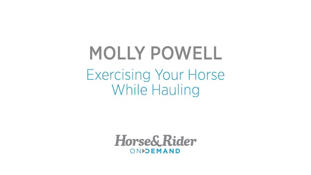 Exercising Your Horse While Traveling for Competition