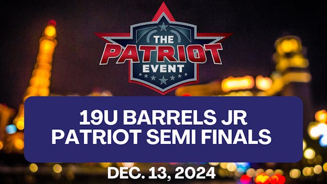 19U Barrels Jr Patriot Semi Finals | ...