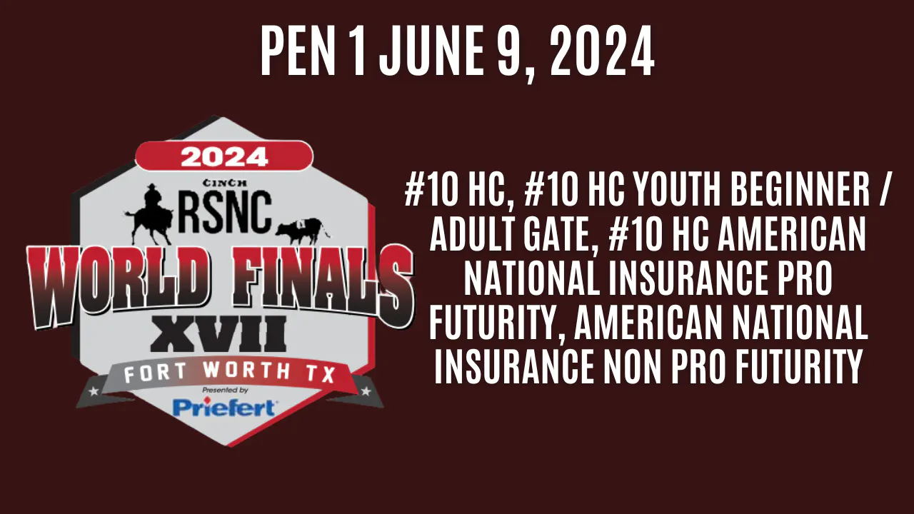 Pen 1 | 2024 Cinch RSNC World Finals | June 9, 2024 - Western ...