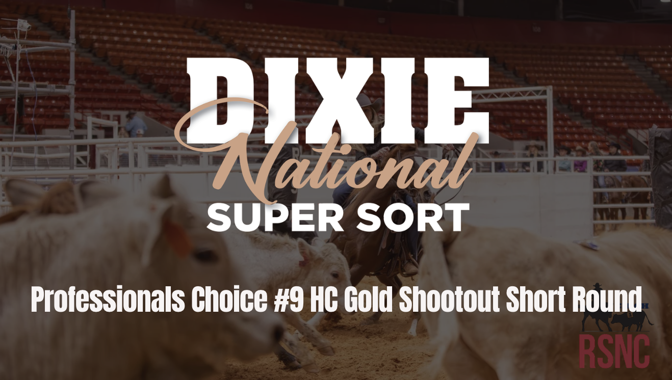#9 HC Gold Shootout Short Round | Cinch RSNC Dixie National Super Sort | 2/21/26