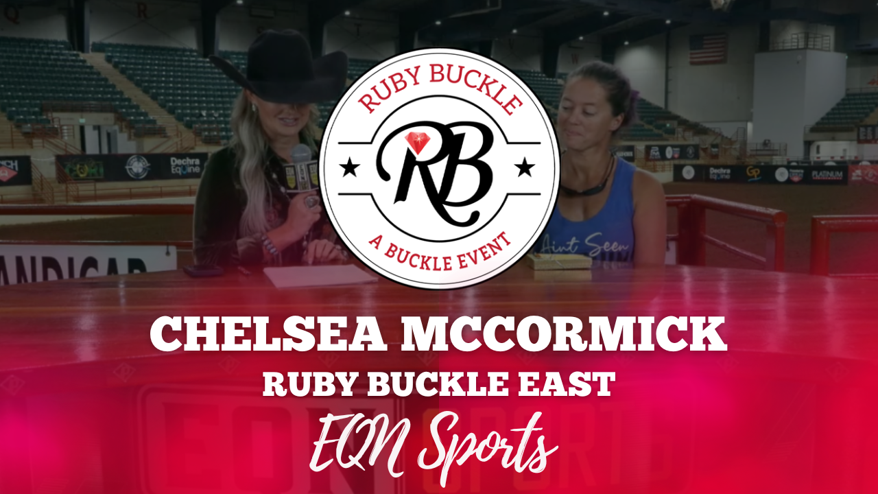 Chelsea McCormick Open Rd. 1 4D Winner | Ruby Buckle East | Sept. 6, 2025