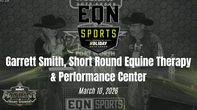 Garrett Smith, Short Round Equine The...