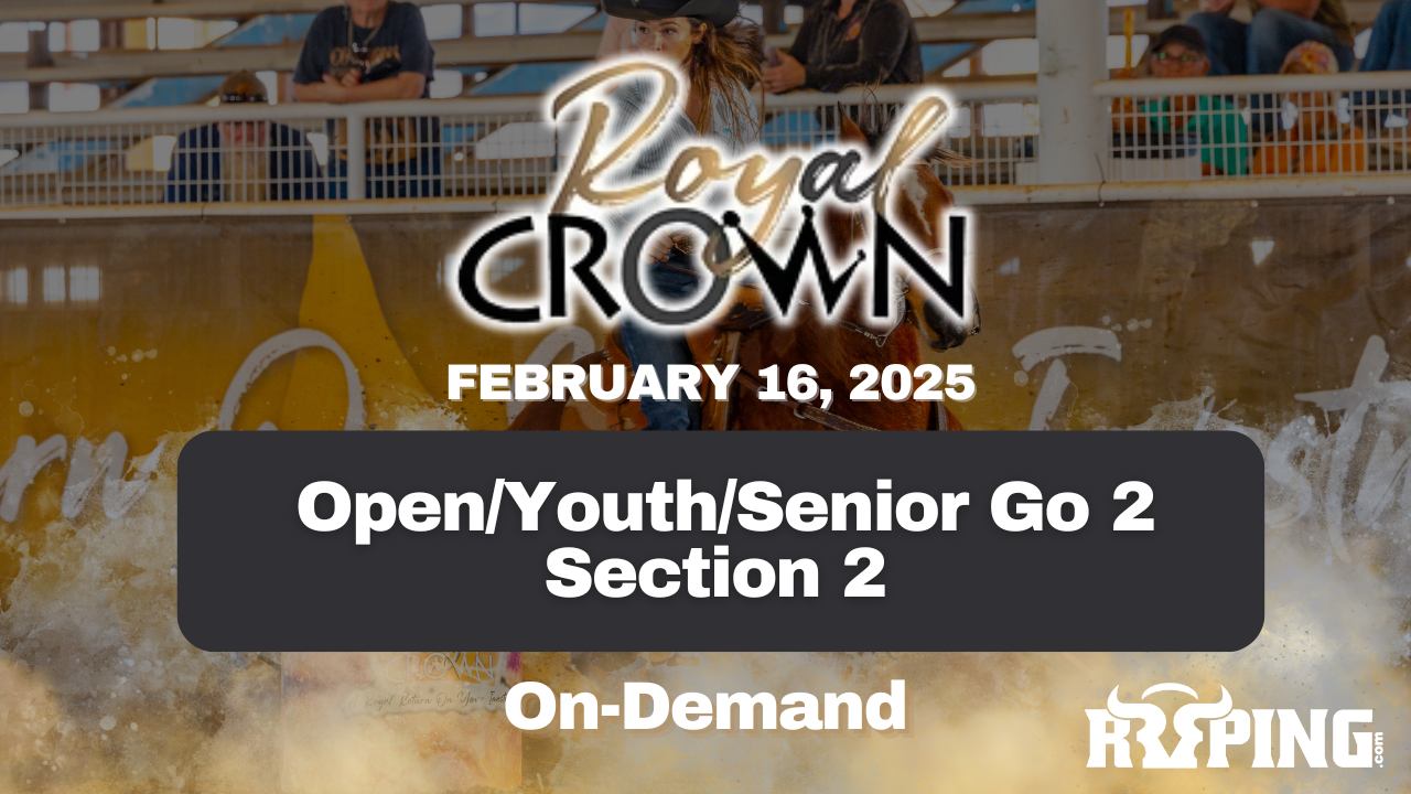 Open/Youth/Senior Go 2 Section 2 | Royal Crown Futurity | 2/16/25
