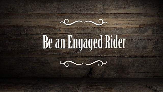 Why and How to Be an Engaged Rider