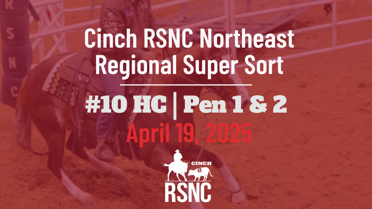 #10 HC | Cinch RSNC Northeast Regional Super Sort | Pen 1 & 2 | 4/19/25 ...