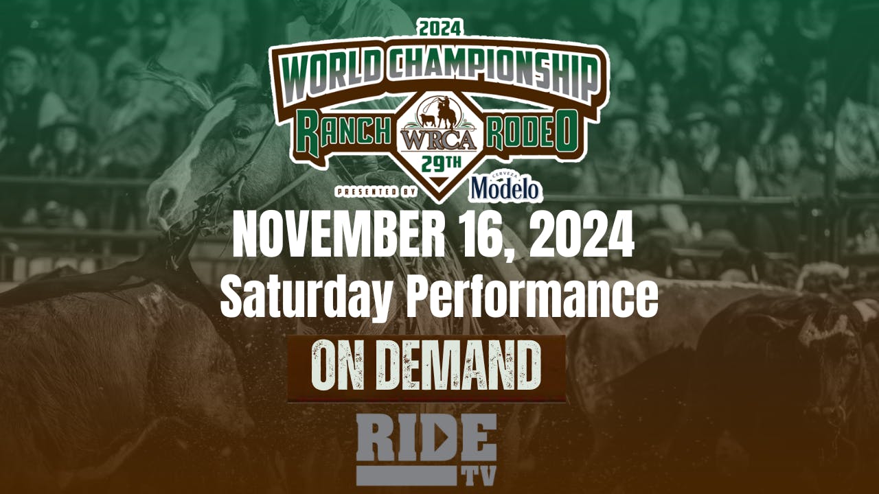 Saturday Performance | 29th WRCA World Championship Ranch Rodeo | 11/16 ...