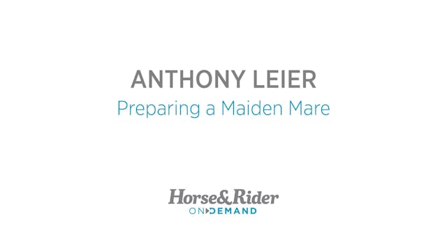 Preparing a Maiden Mare