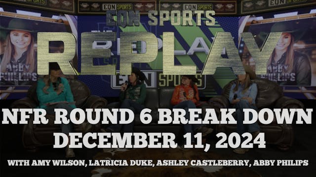 NFR Round 6 Break Down | EQN Sports R...