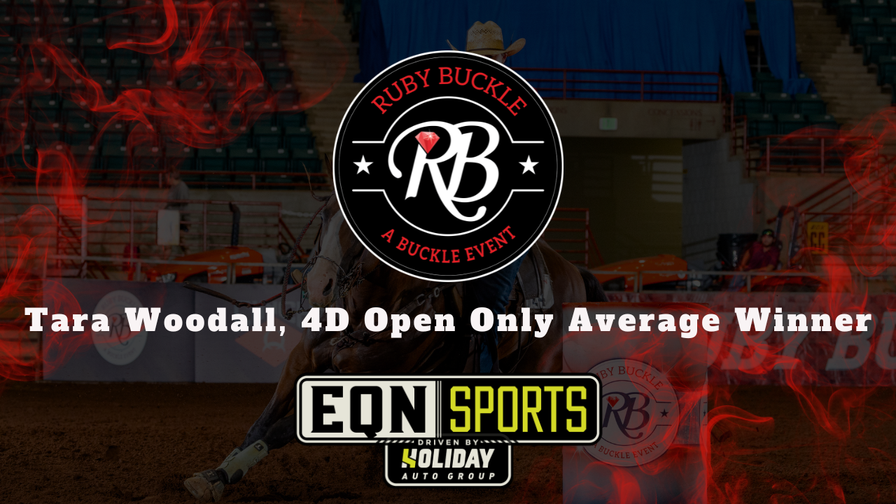 Tara Woodall, 4D Open Only Average Winner | EQN Sports | Ruby Buckle East