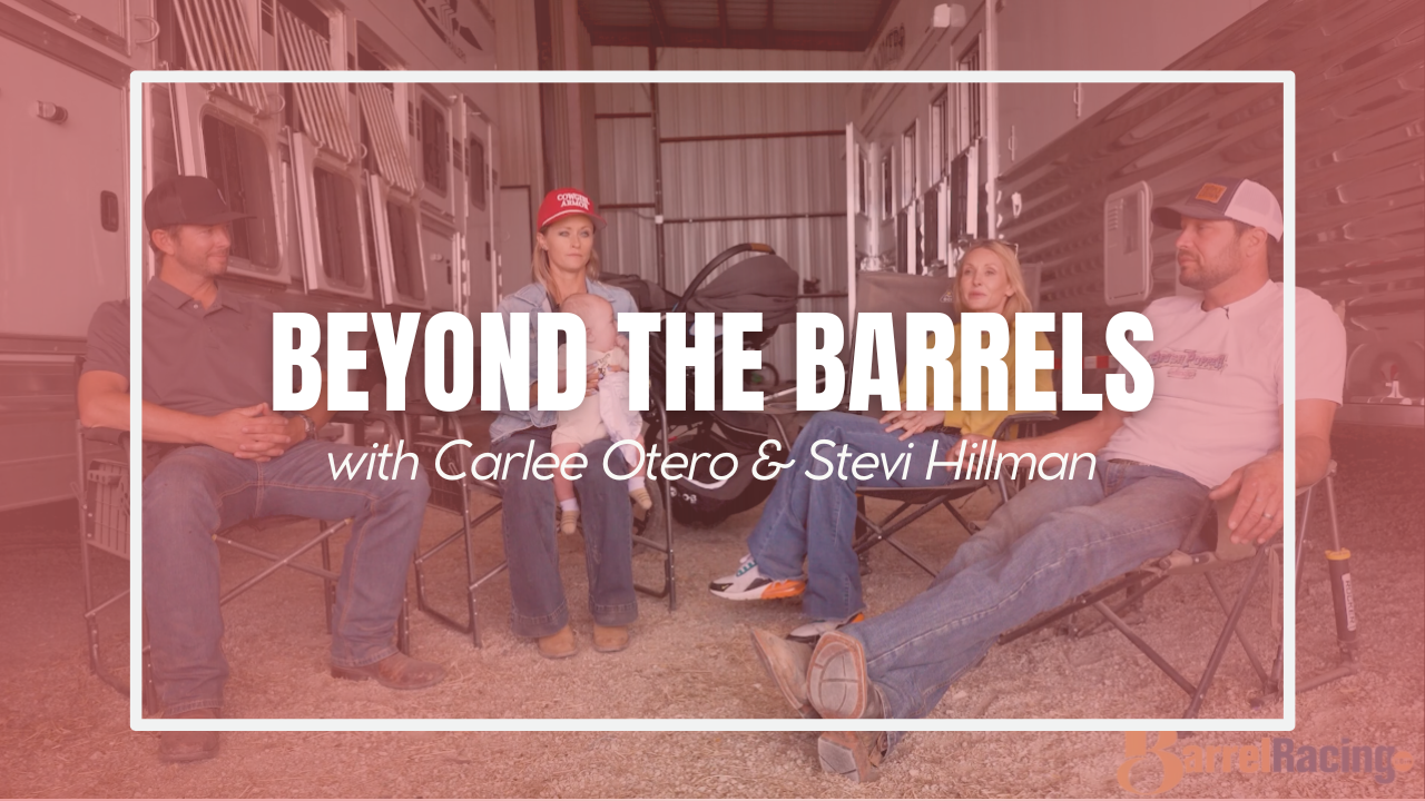 Beyond the Barrels with Carlee Otero & Stevi Hillman