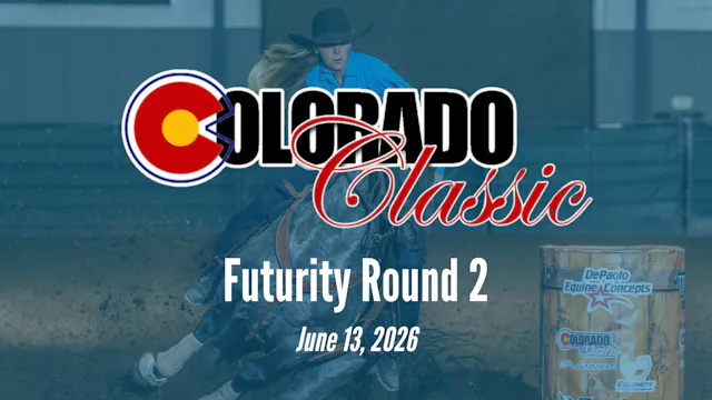 Futurity Round 2 | Colorado Classic F...