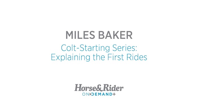 ColtStarting Series: Explaining the First Rides