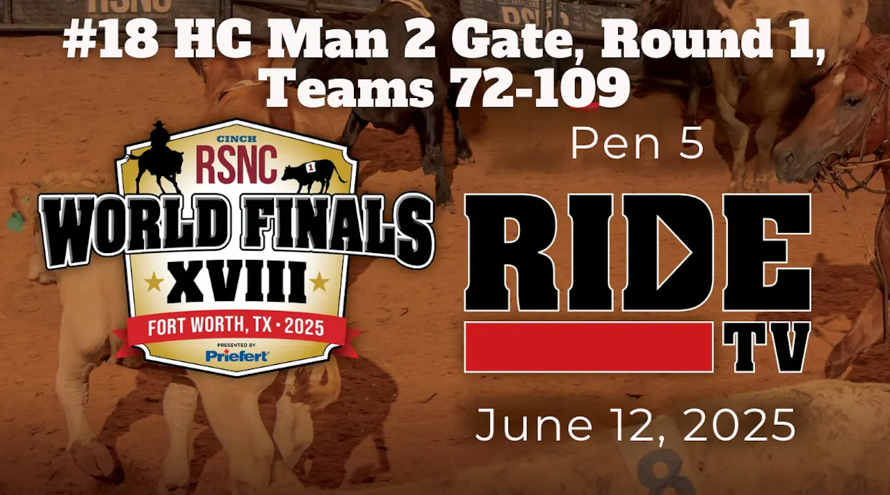 #18 HC Man 2 Gate, Round 1, 72-109 | Cinch RSNC World Finals | Pen 5 ...