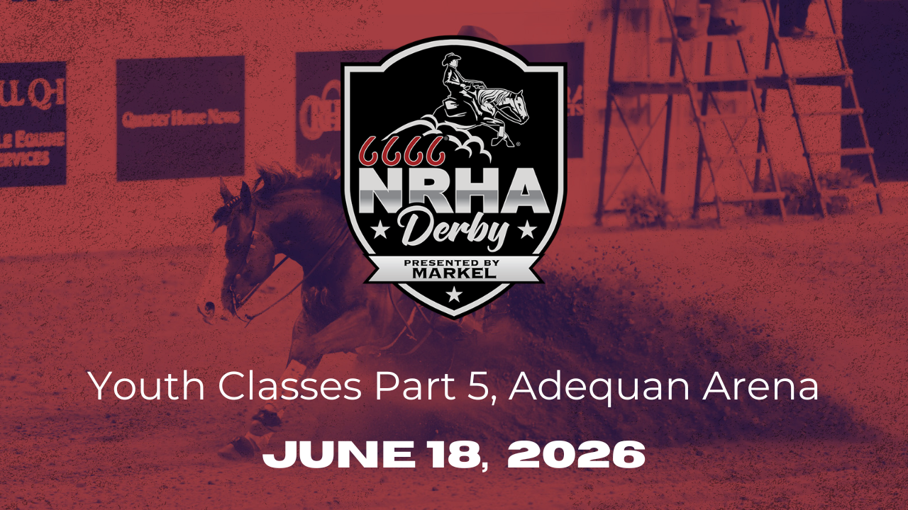 Youth Part 5 | 2026 6666 NRHA Derby | Adequan Arena | 06/18/2026