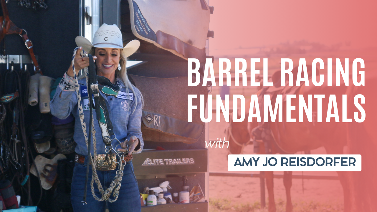 Barrel Racing Fundamentals with Amy Jo Reisdorfer